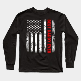 Daddy Ever American Flag Fathers Day Long Sleeve T-Shirt